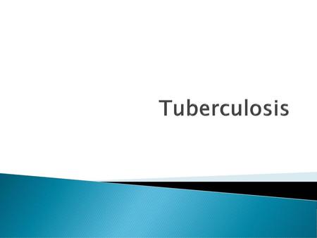 Tuberculosis.