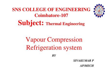 SNS COLLEGE OF ENGINEERING Coimbatore-107 Subject: Thermal Engineering