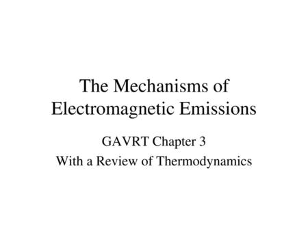 The Mechanisms of Electromagnetic Emissions