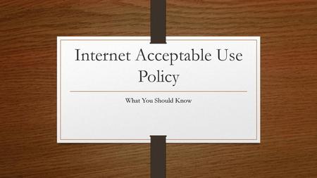 Internet Acceptable Use Policy