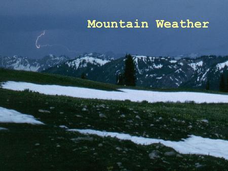 Mountain Weather.