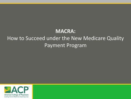 How to Succeed under the New Medicare Quality Payment Program