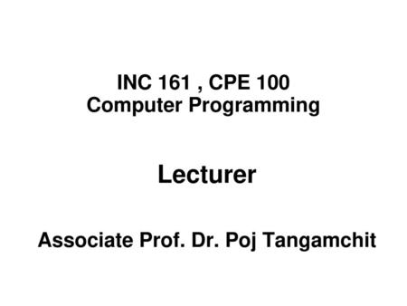 INC 161 , CPE 100 Computer Programming