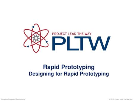 Designing for Rapid Prototyping