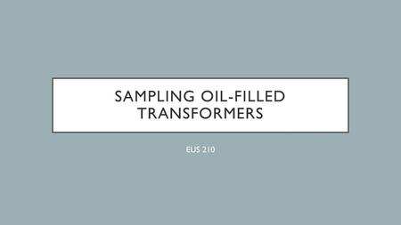 Sampling Oil-Filled Transformers