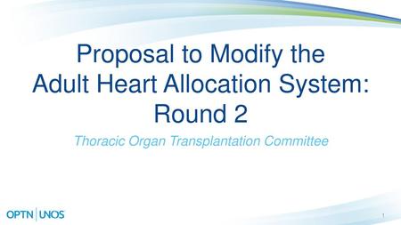 Proposal to Modify the Adult Heart Allocation System: Round 2