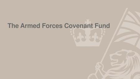 The Armed Forces Covenant Fund