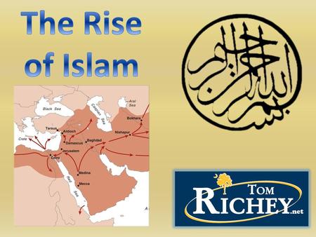 The Rise of Islam.