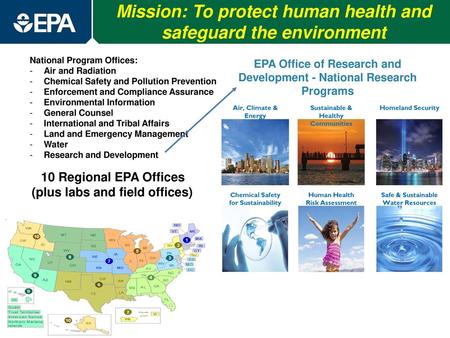 Mission: To protect human health and safeguard the environment