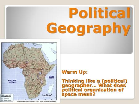 AP Human Geography Political - Chapter 8 Political Geography