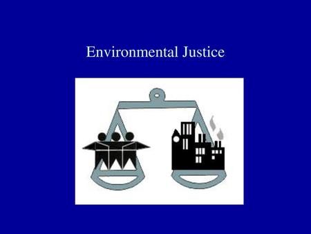 Environmental Justice