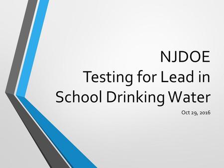 NJDOE Testing for Lead in School Drinking Water