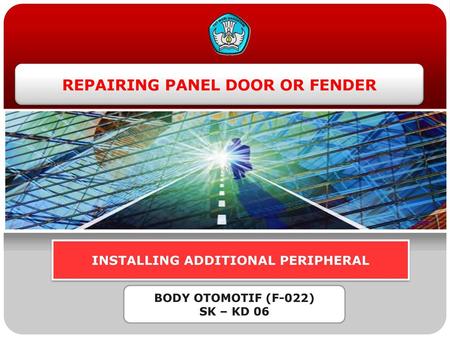 REPAIRING PANEL DOOR OR FENDER INSTALLING ADDITIONAL PERIPHERAL