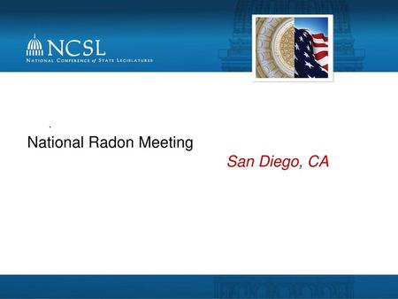 National Radon Meeting San Diego, CA