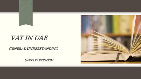 GENERAL UNDERSTANDING uaetaxation.com