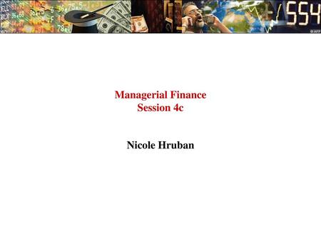 Managerial Finance Session 4c