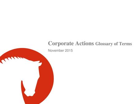 Corporate Actions Glossary of Terms