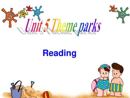 Unit 5 Theme parks Reading.