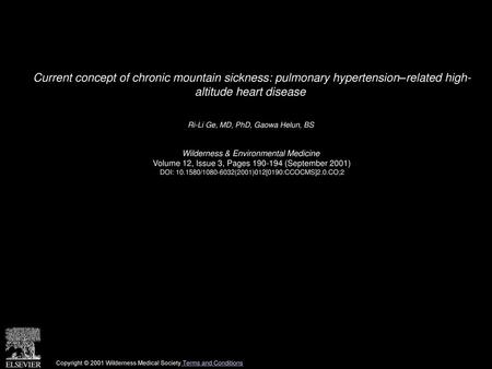 Current concept of chronic mountain sickness: pulmonary hypertension–related high- altitude heart disease  Ri-Li Ge, MD, PhD, Gaowa Helun, BS  Wilderness.