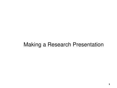 Making a Research Presentation