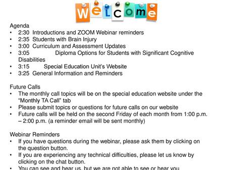 Agenda 2:30 	Introductions and ZOOM Webinar reminders