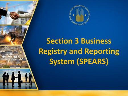 Section 3 Business Registry and Reporting System (SPEARS)