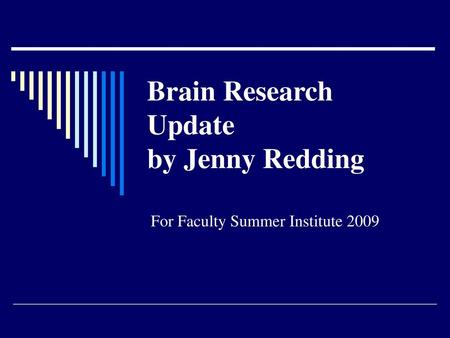 Brain Research Update by Jenny Redding