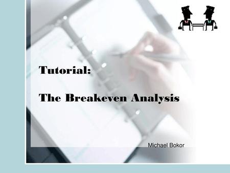 Tutorial: The Breakeven Analysis