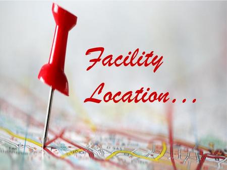 Facility Location….