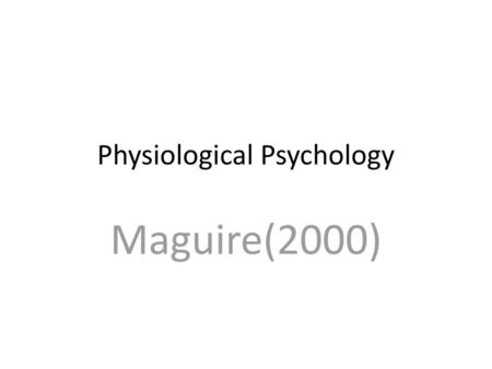 Physiological Psychology