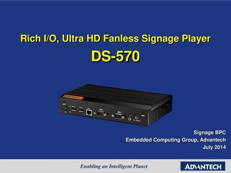 Rich I/O, Ultra HD Fanless Signage Player