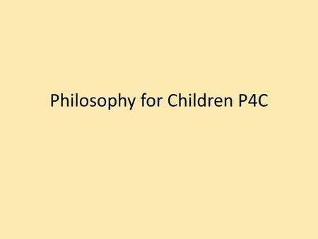 Philosophy for Children P4C