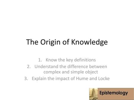 The Origin of Knowledge