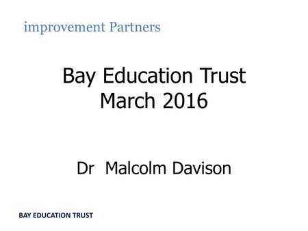 Bay Education Trust March 2016