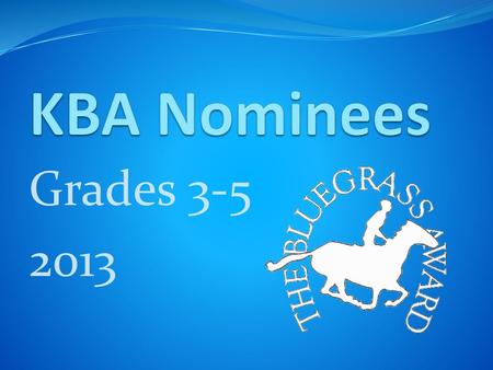 KBA Nominees Grades 3-5 2013.