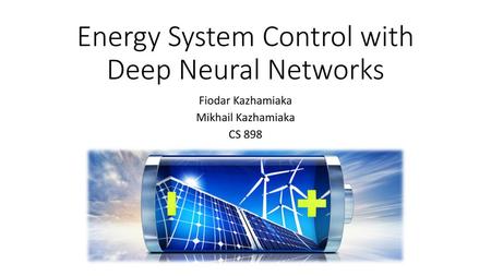 Energy System Control with Deep Neural Networks