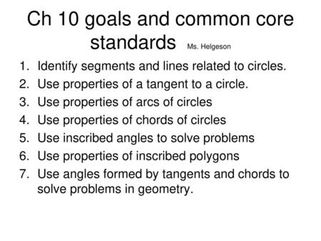 Ch 10 goals and common core standards Ms. Helgeson