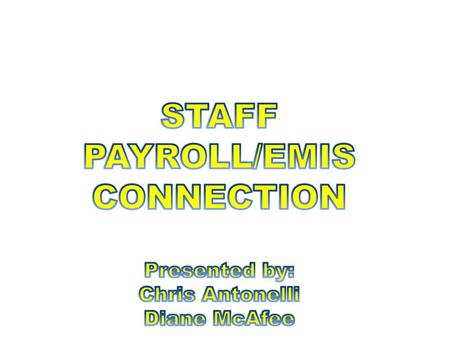 STAFF PAYROLL/EMIS CONNECTION