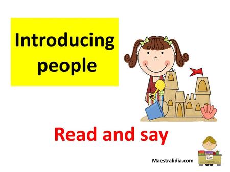 Introducing people Read and say