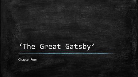 ‘The Great Gatsby’ Chapter Four.