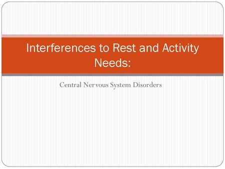 Interferences to Rest and Activity Needs: