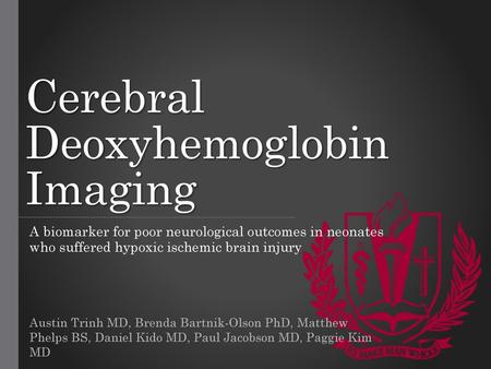 Cerebral Deoxyhemoglobin Imaging