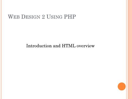 Introduction and HTML overview