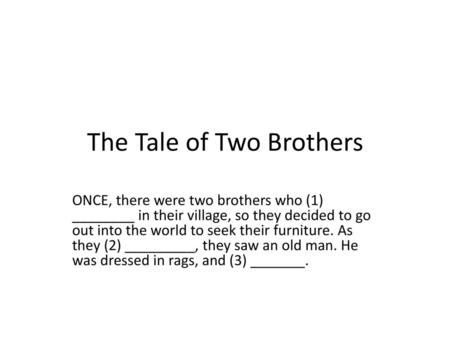 The Tale of Two Brothers