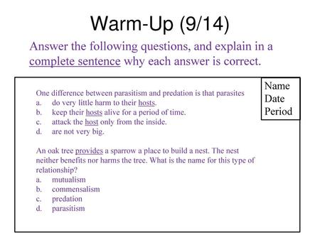 The student is expected to: 11B investigate and analyze how organisms, populations, and communities respond to external factors; 12C analyze the flow.