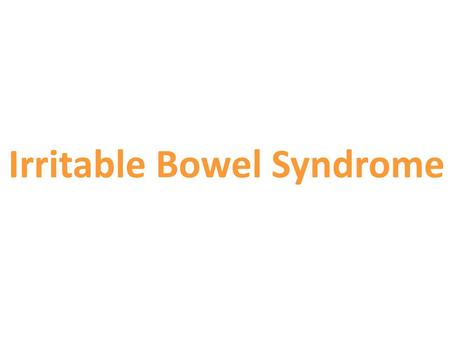 Irritable Bowel Syndrome