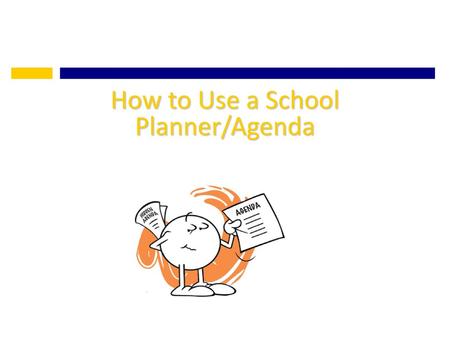 How to Use a School Planner/Agenda