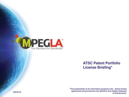 ATSC Patent Portfolio License Briefing*