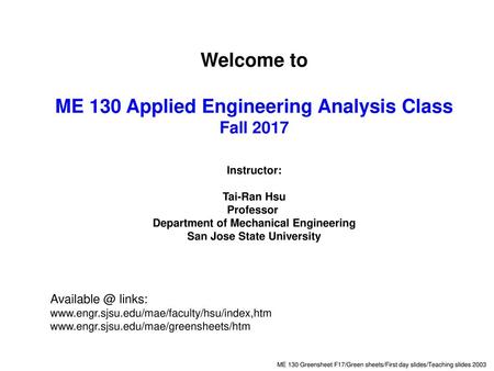 Welcome to ME 130 Applied Engineering Analysis Class