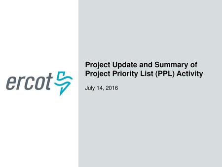 Project Update and Summary of Project Priority List (PPL) Activity